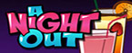 a night out slot